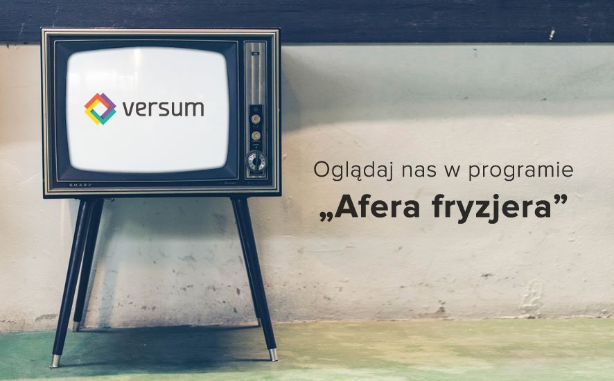 Versum w programie Afera Fryzjera